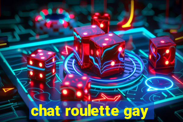 chat roulette gay